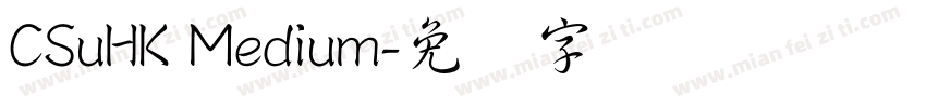 CSuHK Medium字体转换
